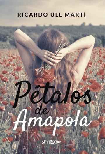 PÉTALOS DE AMAPOLA | 9788417436131 | ULL MARTÍ, RICARDO