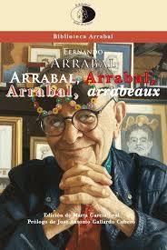ARRABAL, ARRABAL, ARRABAL, ARRABEAUX | 9788417231620 | ARRABAL TERÁN, FERNANDO