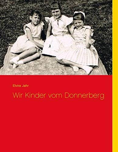 WIR KINDER VOM DONNERBERG | 9783752886177 | JAHR, ELVIRA