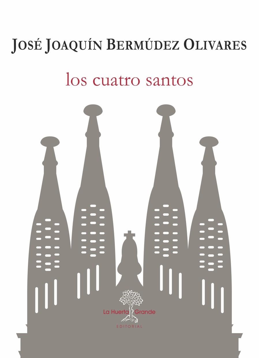 CUATRO SANTOS, LOS | 9788417118228 | BERMÚDEZ OLIVARES, J.JOAQUÍN