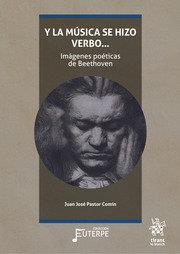 Y LA MUSICA SE HIZO VERBO...IMAGENES POETICAS DE BEETHOVEN | 9788418656422 | PASTOR COMIN, JUAN JOSE