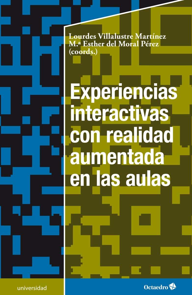 EXPERIENCIAS INTERACTIVAS CON REALIDAD AUMENTADA | 9788499218670 | VILLALUSTRE MARTINEZ, LOURDES
