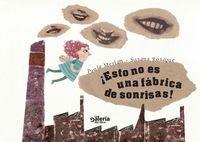 ESTO NO ES UNA FABRICA DE SONRISAS | 9788415655008 | ROSIQUE, SUSANA / MERLÁN, PAULA