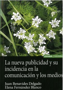 NUEVA PUBLICIDAD Y SU INCIDENCIA EN LA COMUNICACIÓN Y LOS MEDIOS, LA | 9784313378650 | BENAVIDES DELGADO, JUAN