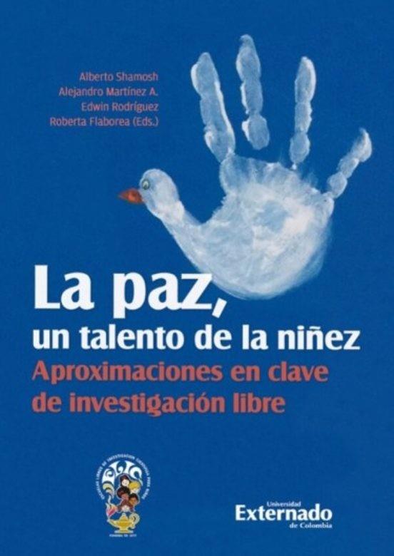 PAZ, UN TALENTO DE LA NIÑEZ, LA | 9786287620582 | SHAMOSH, ALBERTO