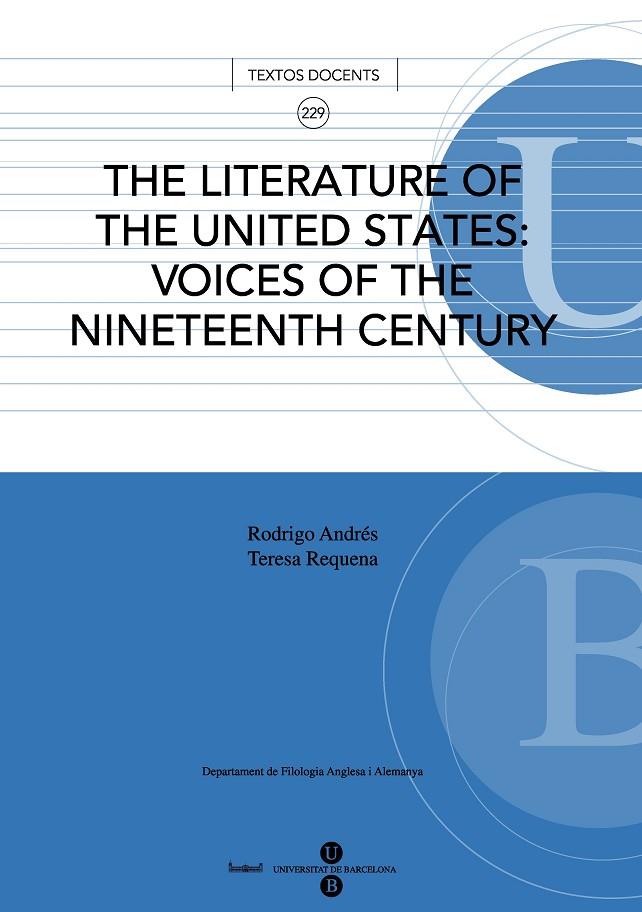 THE LITERATURE OF THE UNITED STATES: VOICES OF THE NINETEENTH CENTURY | 9788447531806 | REQUENA PELEGRÍ, TERESA / ANDRÉS GONZÁLEZ, RODRIGO