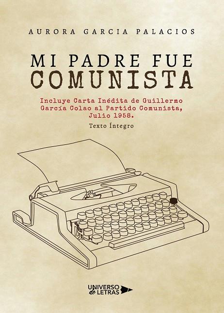MI PADRE FUE COMUNISTA | 9788418233081 | GARCIA PALACIOS, AURORA