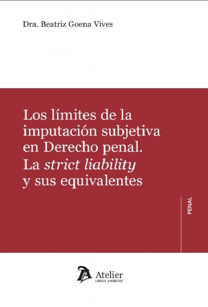 LIMITES DE LA IMPUTACIÓN SUBJETIVA EN DERECHO PENAL, LOS | 9791387867171 | GOENA VIVES, BEATRIZ
