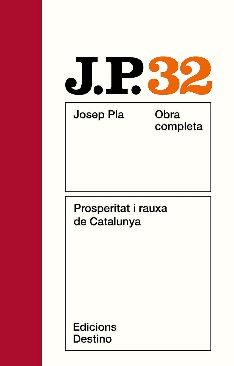 OBRA COMPLETA JOSEP PLA 32. PROSPERITAT I RAUXA | 9788423306848 | PLA, JOSEP