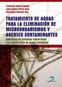 TRATAMIENTO DE AGUAS PARA LA ELIMINACIÓN DE MICROORGANISMOS Y AGENTES CONTAMINANTES. | 9788479789039 | OSORIO ROBLES, FRANCISCO / TORRES ROJO, JUAN CARLOS / SÁNCHEZ BAS, MERCEDES