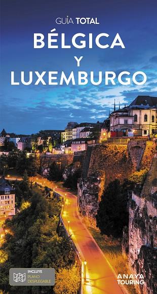 BÉLGICA Y LUXEMBURGO : GUÍA TOTAL [2024] | 9788491586944 | ANAYA TOURING/TOURING EDITORE