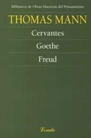 CERVANTES, GOETHE, FREUD | 9789500374712 | MANN, THOMAS