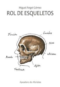 ROL DE ESQUELETOS | 9788412389043 | GÓMEZ, MIGUEL ÁNGEL