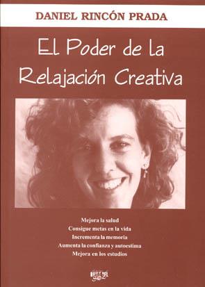 PODER DE LA RELAJACIÓN CREATIVA, EL | 9788488671837 | RINCÓN PRADA, DANIEL