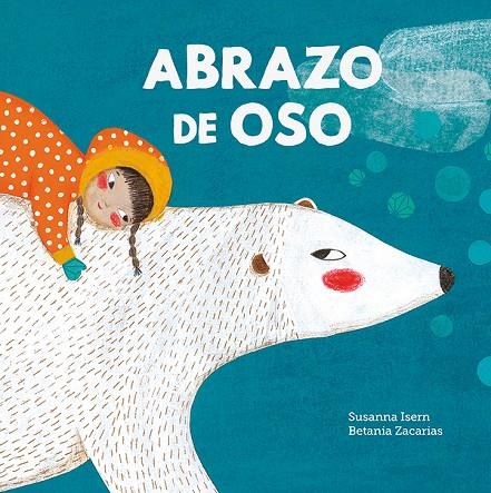 ABRAZO DE OSO | 9788419607171 | ISERN, SUSANNA / ZACARIAS, BETANIA