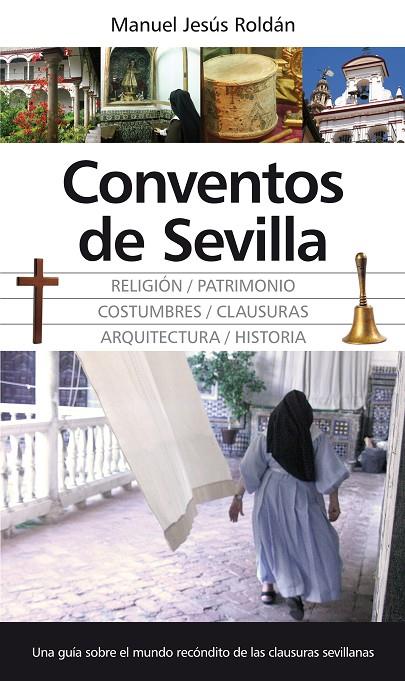 CONVENTOS DE SEVILLA | 9788415338284 | ROLDÁN SALGUEIRO, MANUEL JESÚS