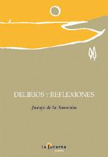 DELIRIOS Y REFLEXIONES | 9788493380809 | DE LA ASUNCION PLA, JUANJO