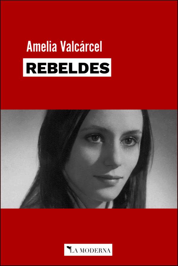 REBELDES | 9788412092158 | VALCáRCEL, AMELIA