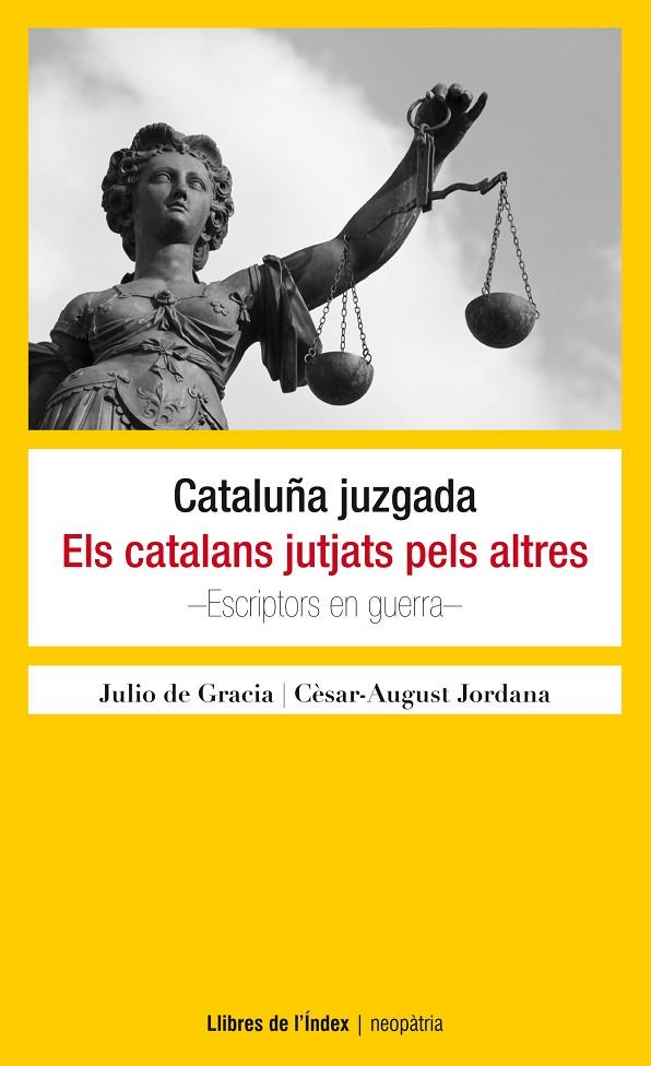 CATALUÑA JUZGADA. ELS CATALANS JUTJATS PELS ALTRES | 9788494325724 | DE GRACIA, JULIO
