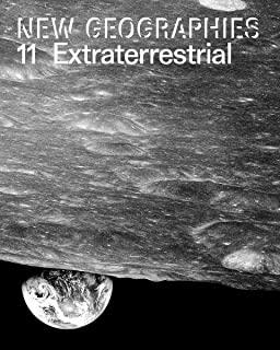 NEW GEOGRAPHIES 11 : EXTRATERRESTRIA | 9781948765503