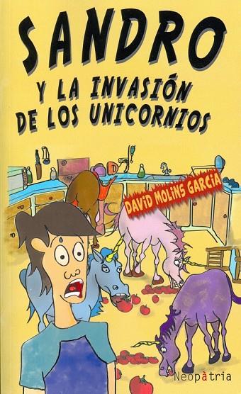 SANDRO Y LA INVASIÓN DE LOS UNICORNIOS | 9788416391479 | MOLINS GARCIA, DAVID