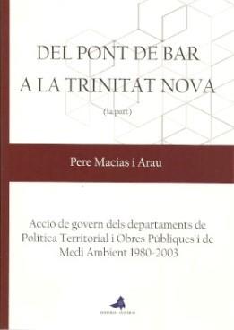 DEL PONT DE BAR A LA TRINITAT NOVA | 9788409211890 | MACIAS ARAU, PERE