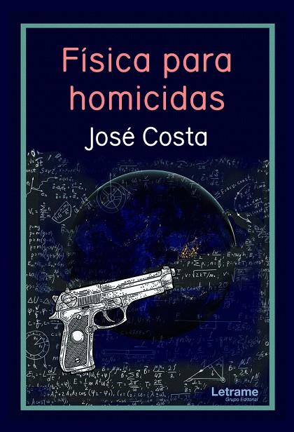 FÍSICA PARA HOMICIDAS | 9788411818841 | COSTA, JOSÉ