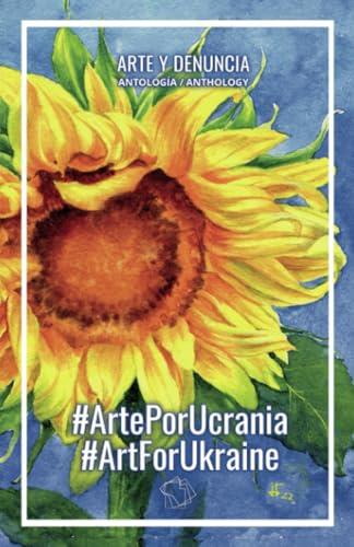 #ARTEPORUCRANIA / #ARTFORUKRAINE | 9798987224922 | PAOLA REYES, CARLA