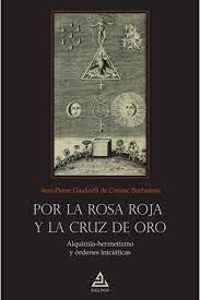 POR LA ROSA ROJA Y LA CRUZ DE ORO | 9788418373275 | DE CRESSAC BACHELERIE, JEAN-PIERRE GIUDI