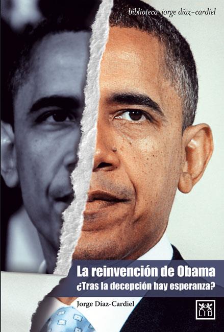 REINVENCIÓN DE OBAMA, LA | 9788483566046 | DÍAZ-CARDIEL, JORGE