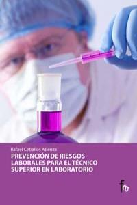 PREVENCIÓN DE RIESGOS LABORALES PARA EL TECNICO SUPERIOR EN LABORATORIO | 9788498910230 | CEBALLOS ATIENZA, RAFAEL
