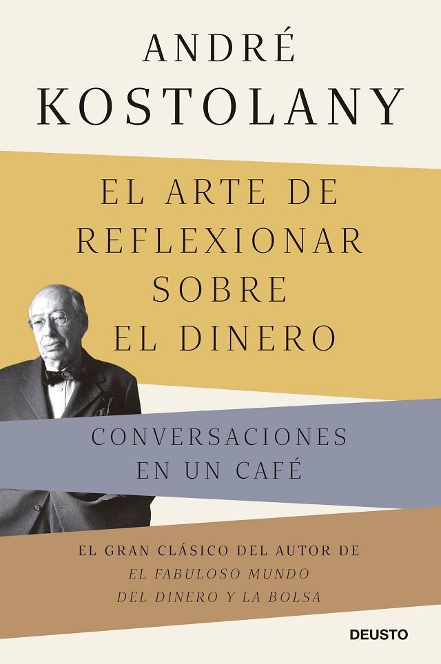 ARTE DE REFLEXIONAR SOBRE EL DINERO, EL | 9788423433339 | KOSTOLANY, ANDRÉ