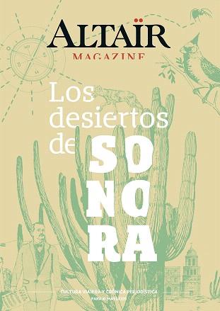 ALTAÏR MAGAZINE 06 : LOS DESIERTOS DE SONORA | 9788494609855