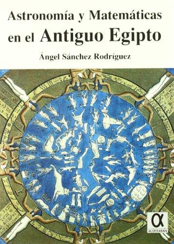 ASTRONOMIA Y MATEMATICAS EN ANTIGUO EGIPTO | 9788495414083 | SANCHEZ, ÁNGEL