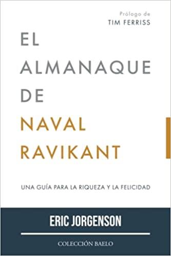 ALMANAQUE DE NAVAL RAVIKANT, EL | 9788412303544 | JORGENSON, ERIC