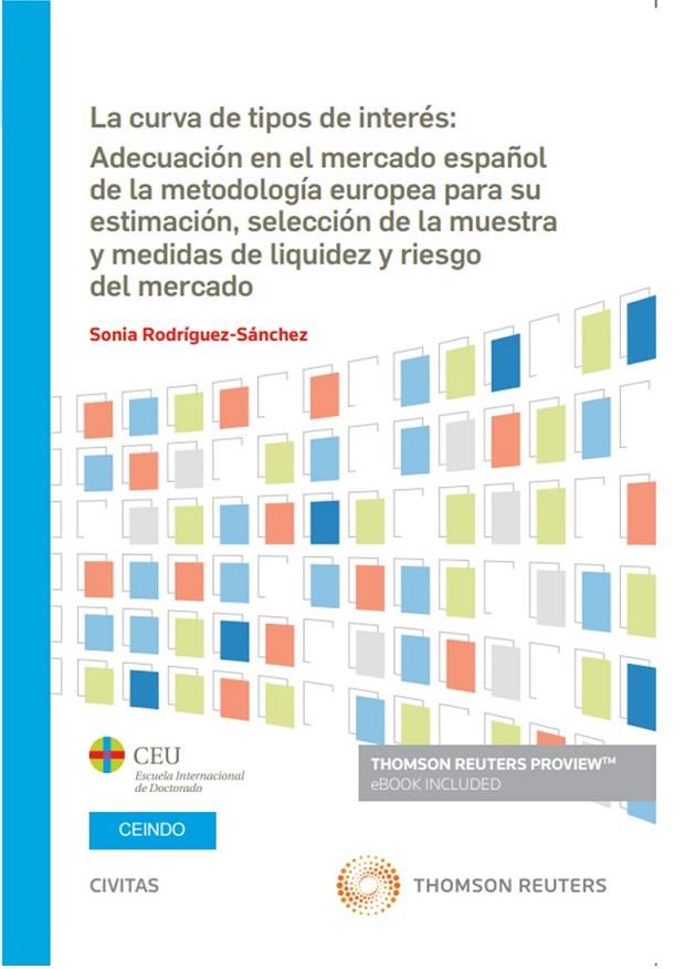 CURVA DE TIPOS DE INTERÉS, LA : ADECUACIÓN EN EL MERCADO ESPAÑOL DE LA METODOLOGÍA | 9788411242110 | RODRÍGUEZ SÁNCHEZ, SONIA