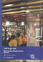 LET’S GO OUT. BARCELONA MODERNISME ROUTE | 9788493416904 | MASPOCH, MÒNICA