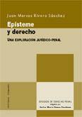 EPISTEME Y DERECHO. UNA EXPLORACION JURIDICO-PENAL | 9788484448228 | RIVERO SANCHEZ, JUAN MARCOS