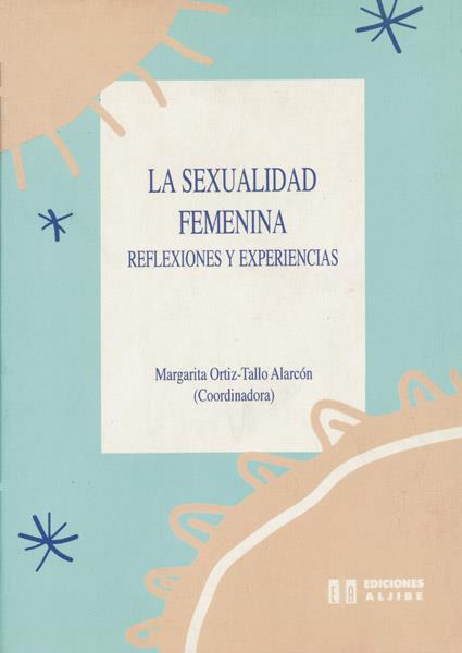 SEXUALIDAD FEMENINA, LA | 9788487767616 | ORTIZ-TALLO ALARCÓN, MARGARITA