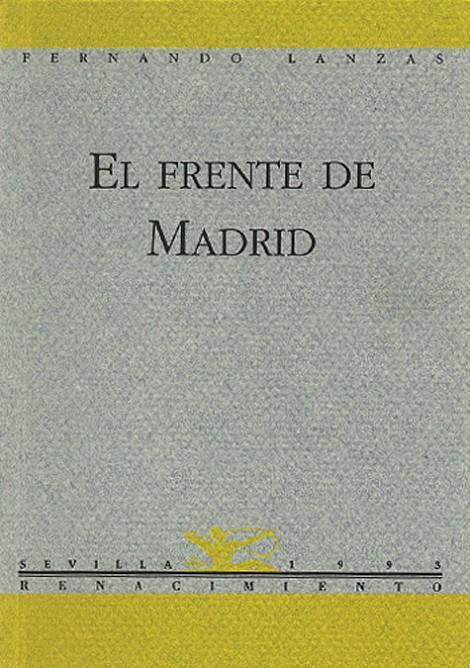 FRENTE DE MADRID, EL | 9788486307721 | LANZAS, FERNANDO