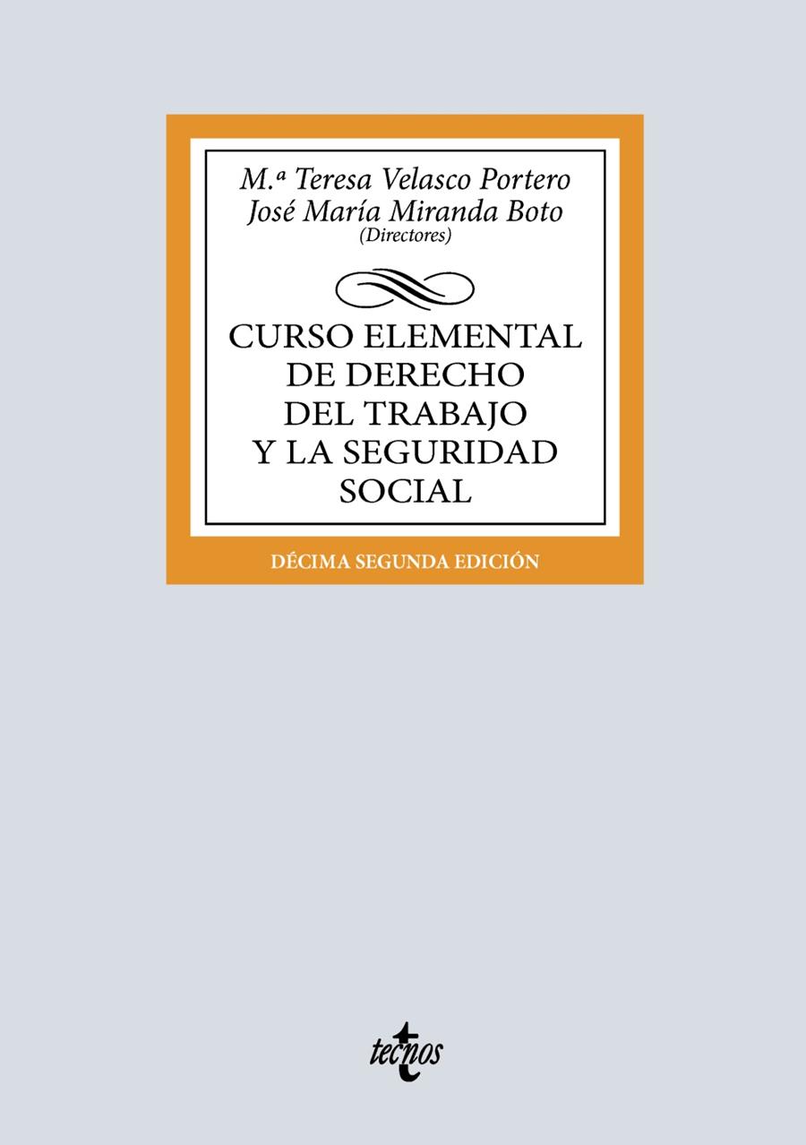 CURSO ELEMENTAL DE DERECHO DEL TRABAJO Y LA SEGURIDAD SOCIAL | 9788430994779 | VELASCO PORTERO, Mª TERESA/MIRANDA BOTO, JOSÉ MARÍA/AGUILAR MARTÍN, CARMEN/ÁLVAREZ DEL CUVILLO, ANTO