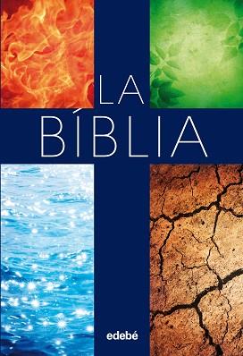BÍBLIA, LA (EDICIÓ ESCOLAR) | 9788468316093 | EDEBÉ, OBRA COLECTIVA