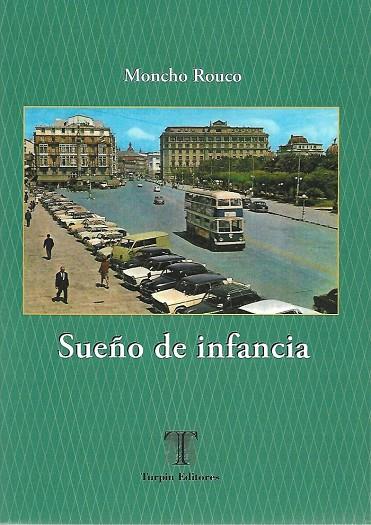SUEÑO DE INFANCIA | 9788494774928 | MONCHO ROUCO, MONCHO