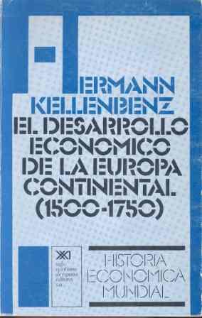 DESARROLLO ECONOMICO EUROPA CONTINENTAL 1500-1750 | 9788432302886 | KELLENBENZ, HERMANN
