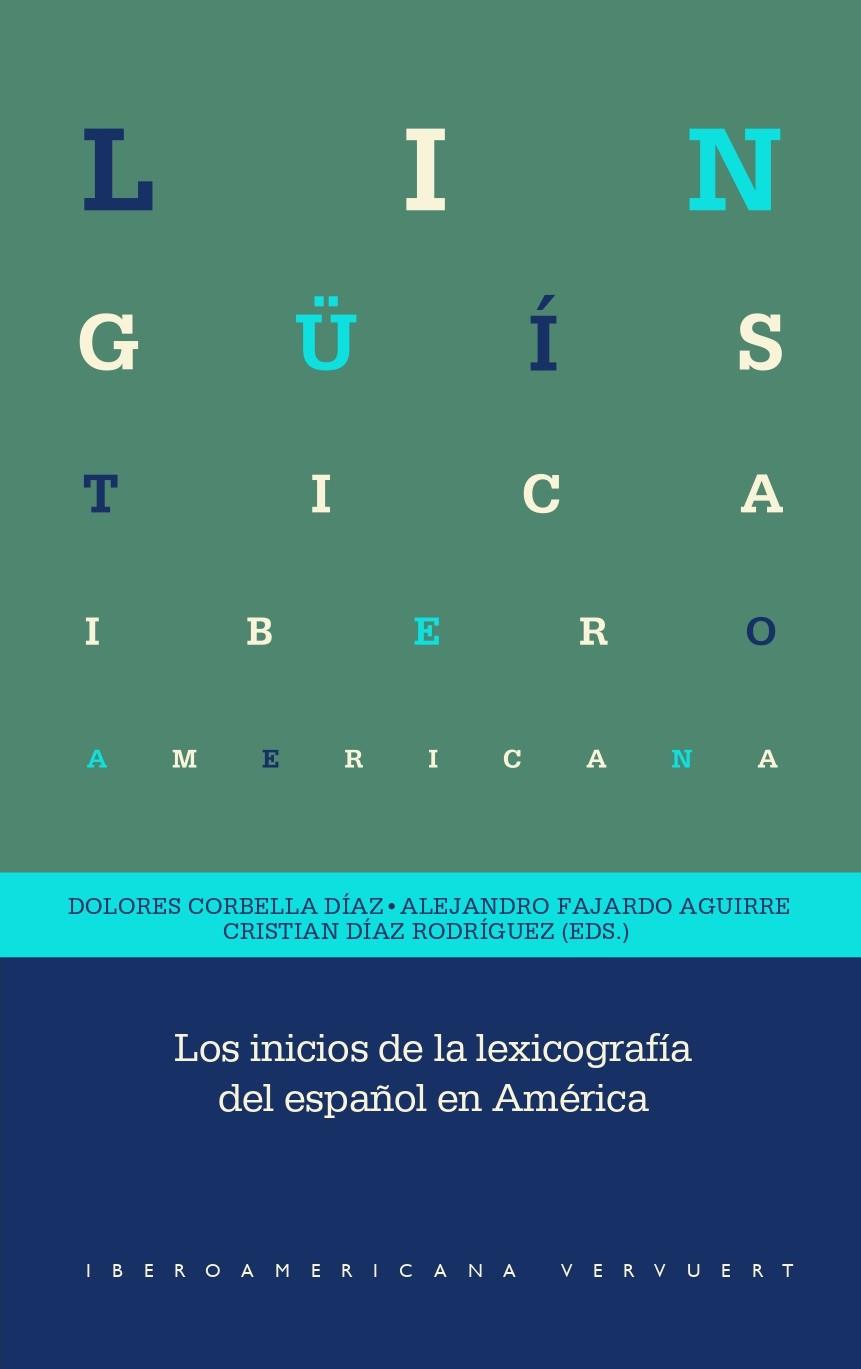 INICIOS DE LA LEXICOGRAFÍA DEL ESPAÑOL EN AMÉRICA, LOS | 9788491925774