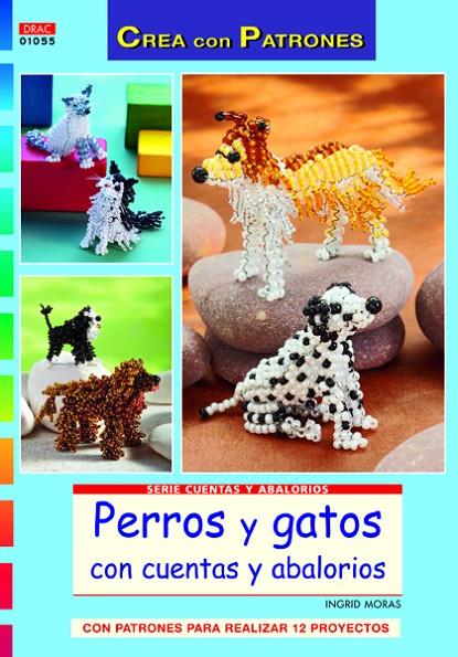 PERROS Y GATOS CON CUENTAS Y ABALORIOS | 9788498742213 | MORAS, INGRID