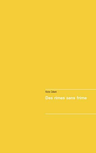 DES RIMES SANS FRIMES | 9782322211265 | ZABATT, VICTOR
