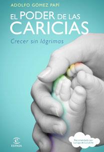 PODER DE LAS CARICIAS, EL | 9788467032611 | GOMEZ PAPI, ADOLFO