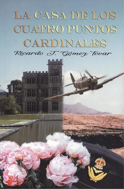 CASA DE LOS CUATRO PUNTOS CARDINALES, LA | 9788417548322 | GÓMEZ TOVAR, RICARDO J.