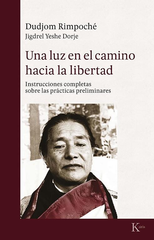 LUZ EN EL CAMINO HACIA LA LIBERTAD, UNA | 9788499885575 | DUDJOM RIMPOCHÉ